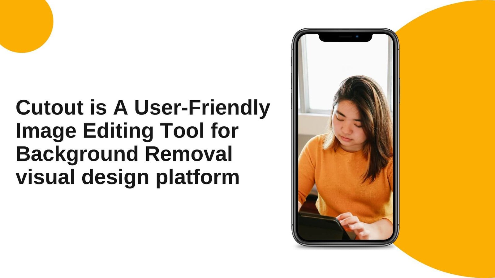 Cutout is A User-Friendly Image Editing Tool for Background Removal visual design platform